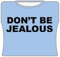 Don't Be Jealous Girls T-Shirt (Lt. Blue) Spandex Blend Rayon Blend Denim Blend