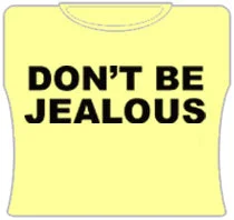 Don't Be Jealous Girls T-Shirt (Yellow) Collared Crew Neck Turtle Neck