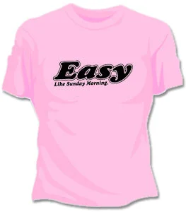 Easy Girls T-Shirt